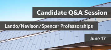 Candidate Q&A Session: Lando/Nevison/Spencer Professorships