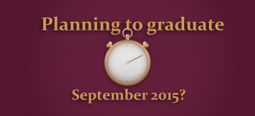 September 2015 Graduation Deadline for Graduate Students