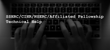 SSHRC/CIHR/NSERC/Affiliated Fellowship Technical Help