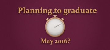 May 2016 Graduation Deadline