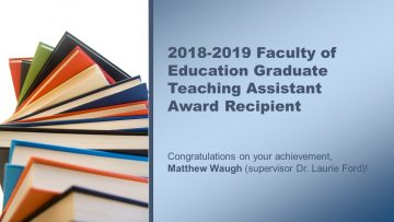 2018-2019 Faculty of Education Graduate Teaching Assistant Award Recipient