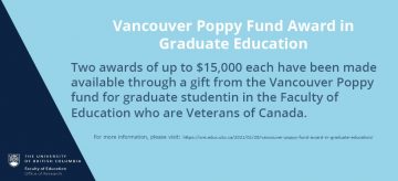 Vancouver Poppy Fund Award in Graduate Education