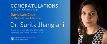 Congratulations to Newly Appointed David Lam Chair in Multicultural Education, Dr. Surita Jhangiani!